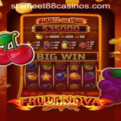 Explore the Vibrant World of FruitNovaSuper with Starfleet88